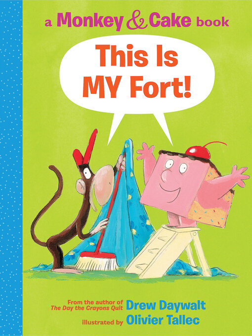 Title details for This Is MY Fort! by Drew Daywalt - Wait list